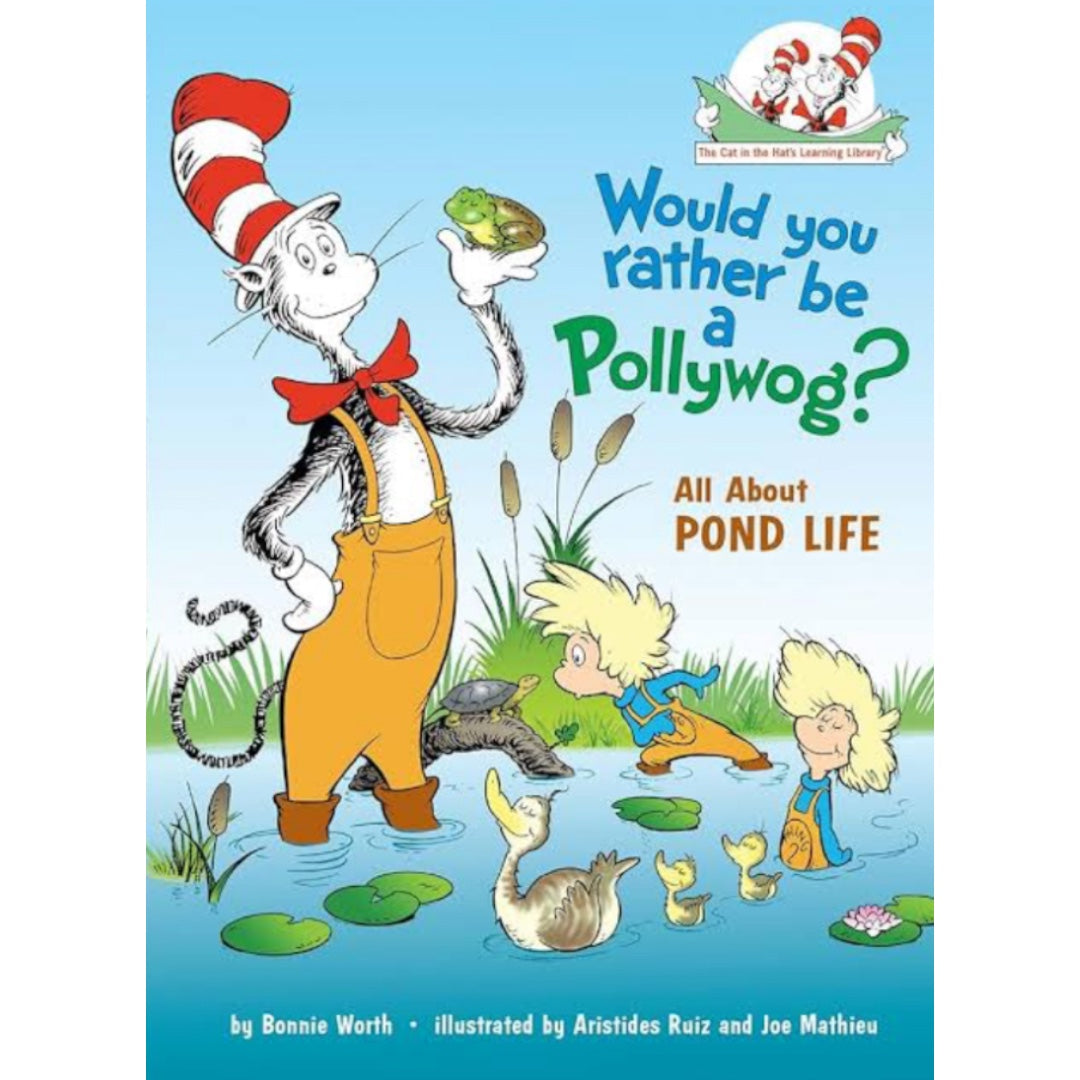 Dr. Seuss - Would you rather be a pollywog?