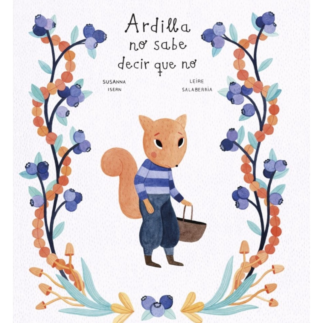Ardilla no sabe decir que no