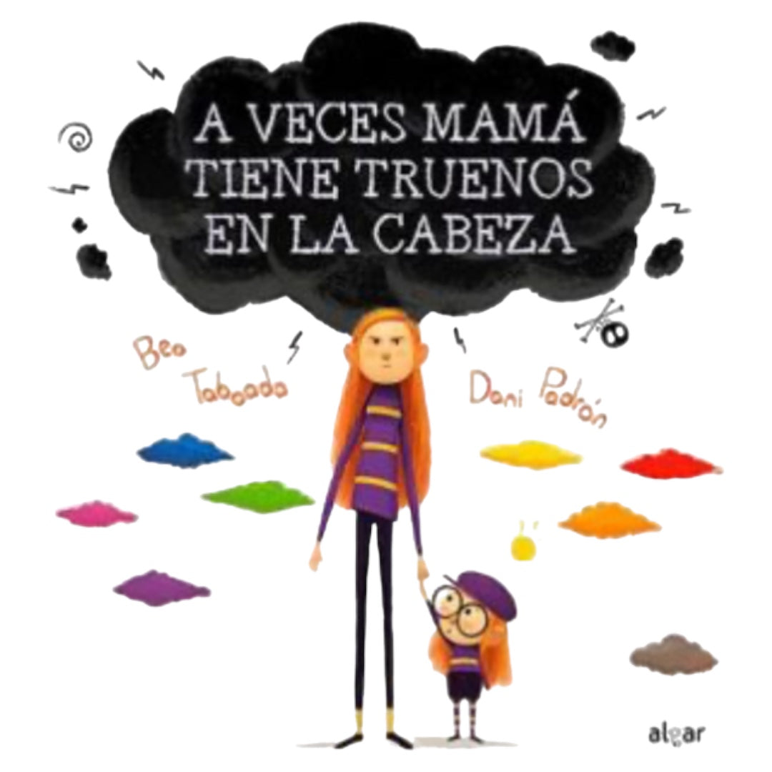A Veces Mamá Tiene Truenos en la Cabeza