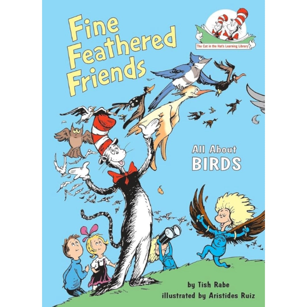 Dr. Seuss - Fine Feathered Friends, all about birds