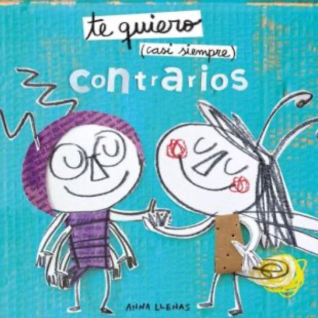 Te quiero (casi siempre): Contrarios
