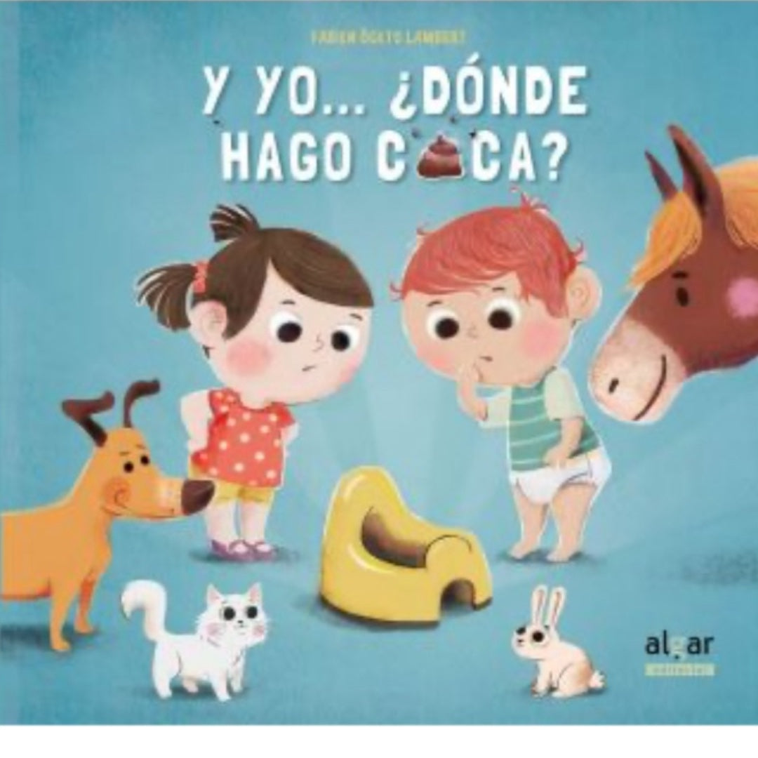 Y yo… ¿Donde hago caca?