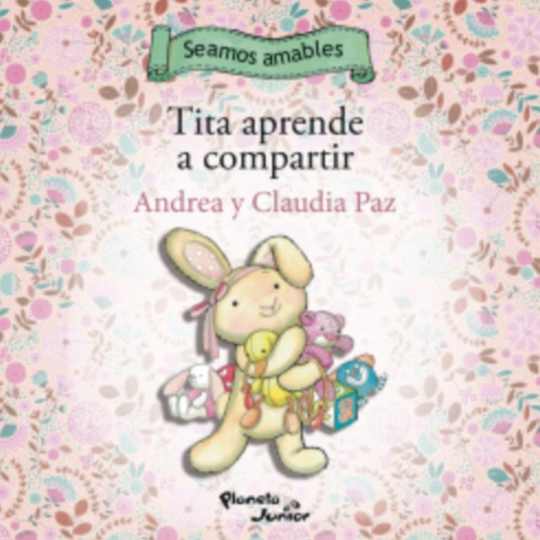 Tita aprende a compartir/Lalito aprende a pedir perdón