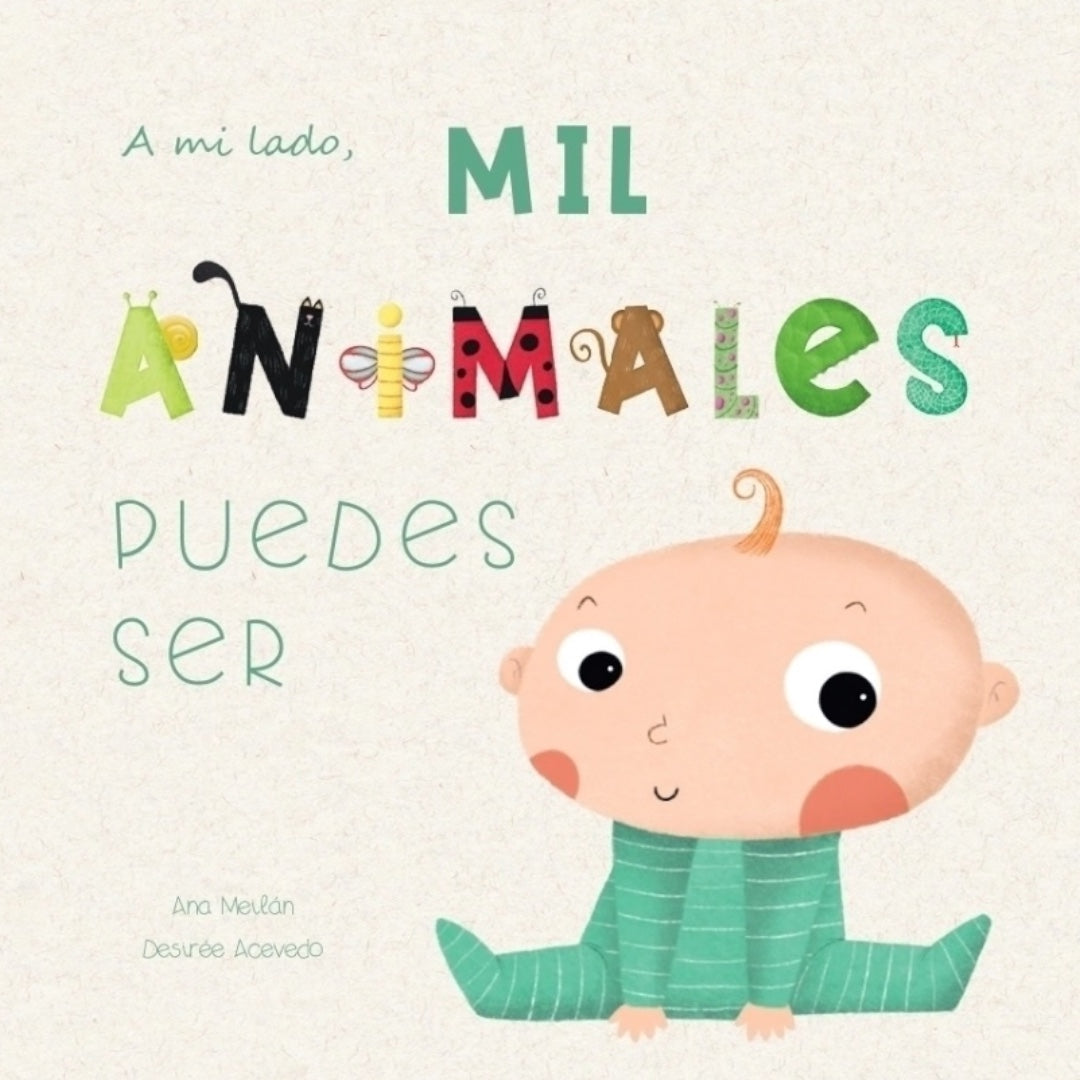 A Mi Lado Mil Animales Puedes Ser