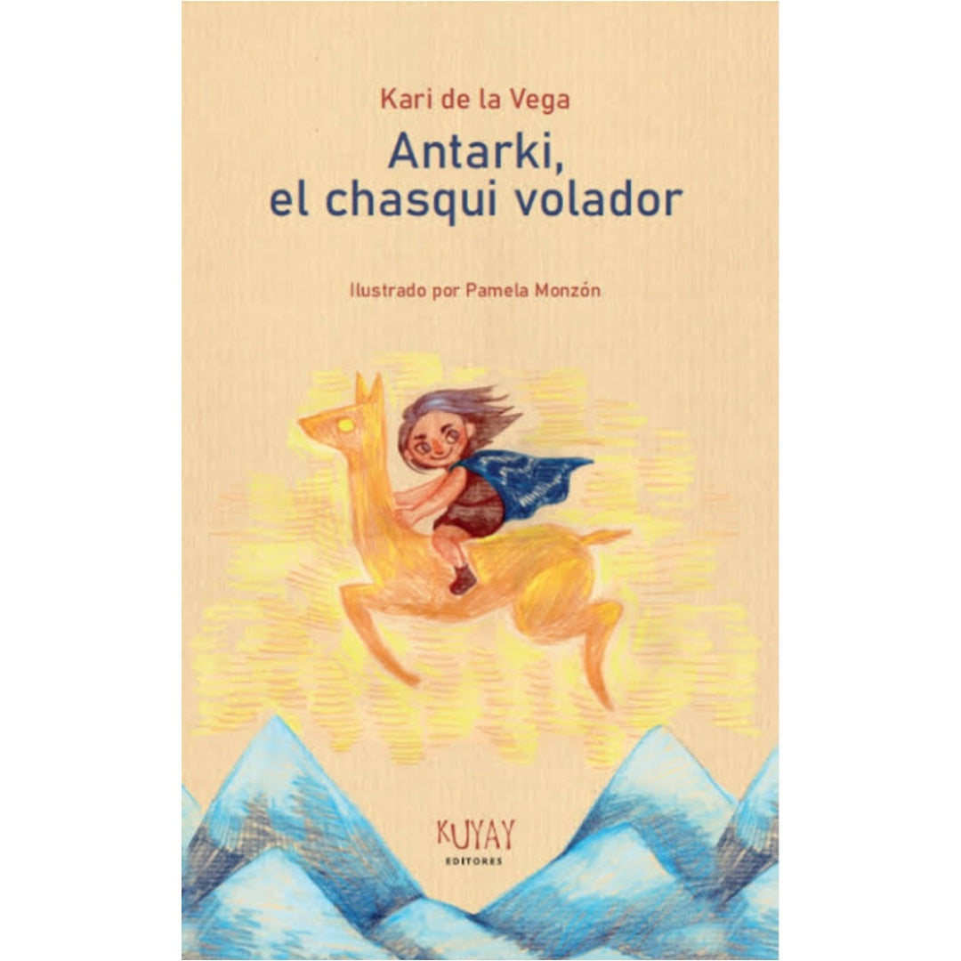 Antarki, el chasqui volador