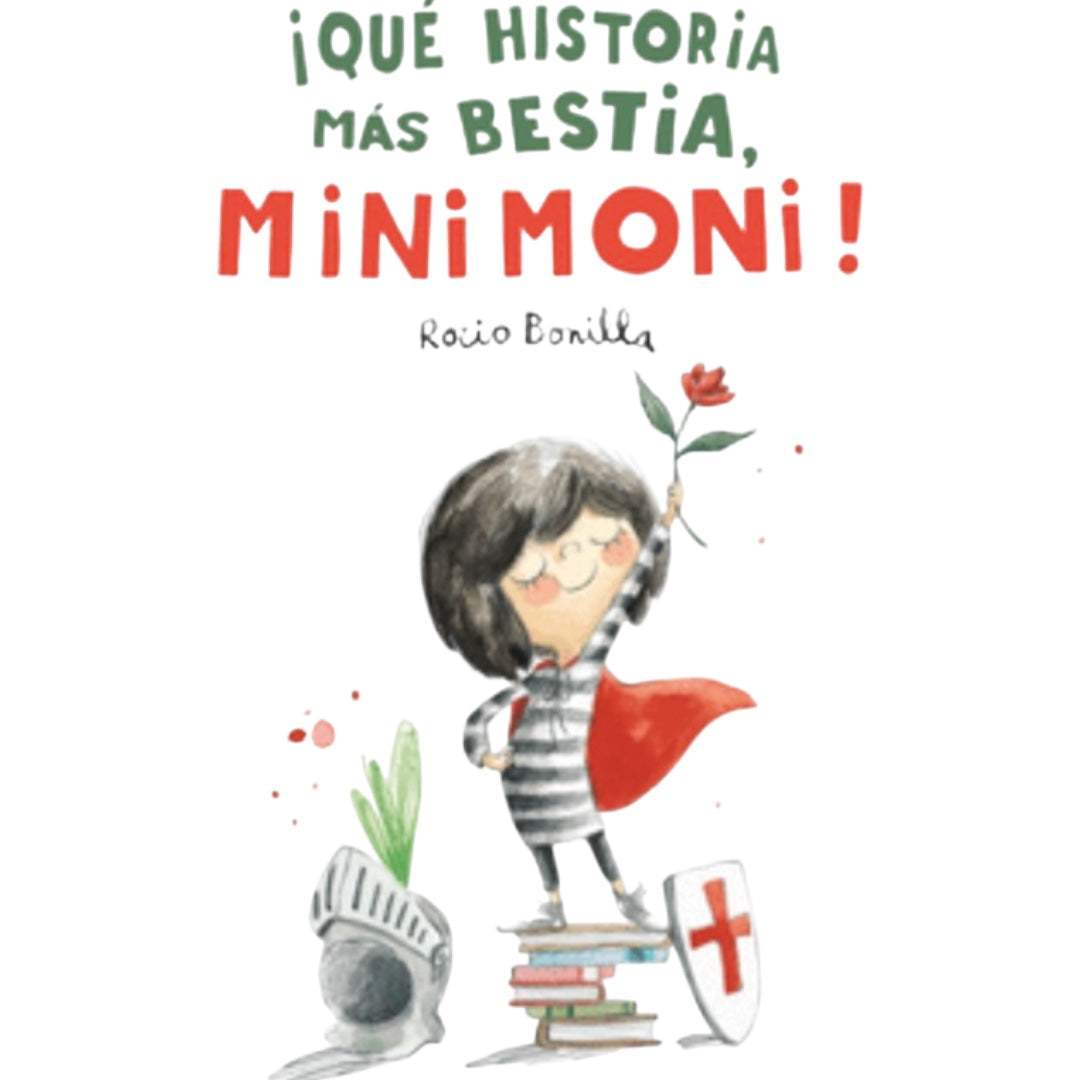 ¡QUÉ HISTORIA MÁS BESTIA, MINIMONI! Roció Bonilla
