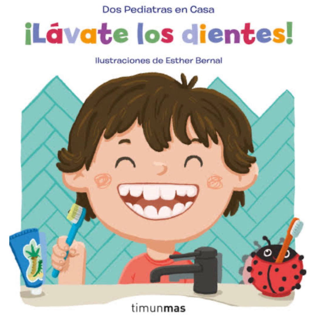 ¡Lávate los dientes!