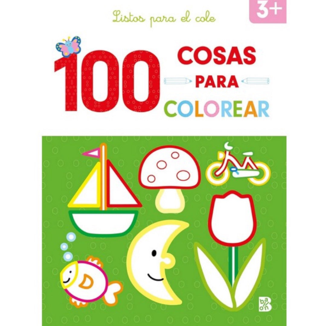 100 cosas para colorear : Listos para el cole 3+