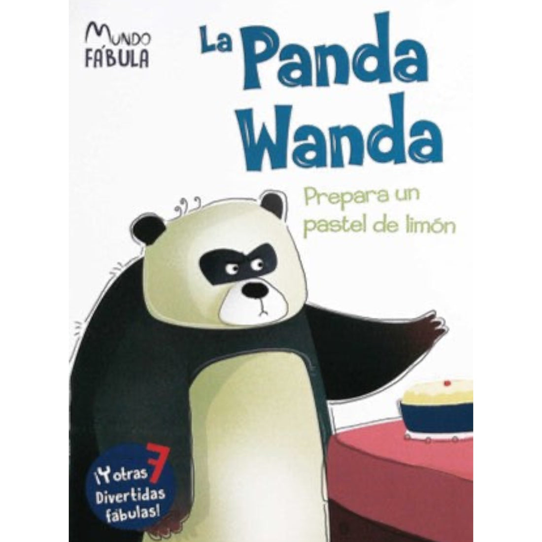 La Panda Wanda Prepara un pastel de limón ... y otros 7 cuentos populares