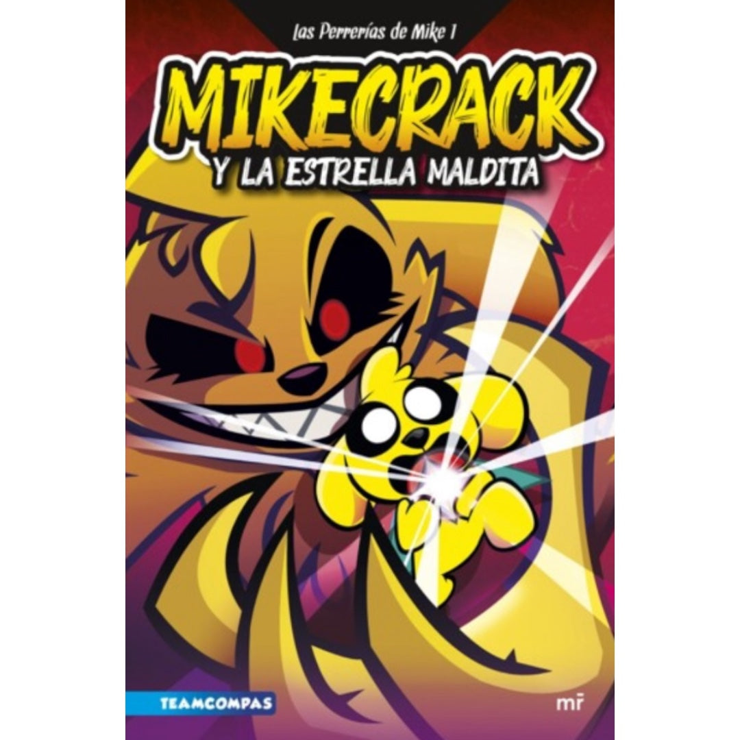 Las Perrerías de Mike 1. Mikecrack y la Estrella Maldita