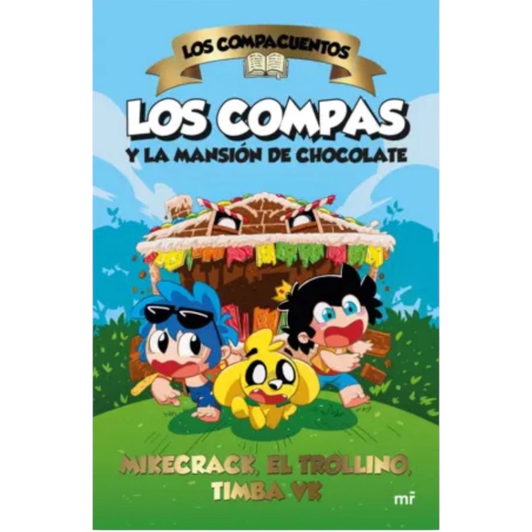 Los Compacuentos 1- Los Compas y la mansión de chocolate