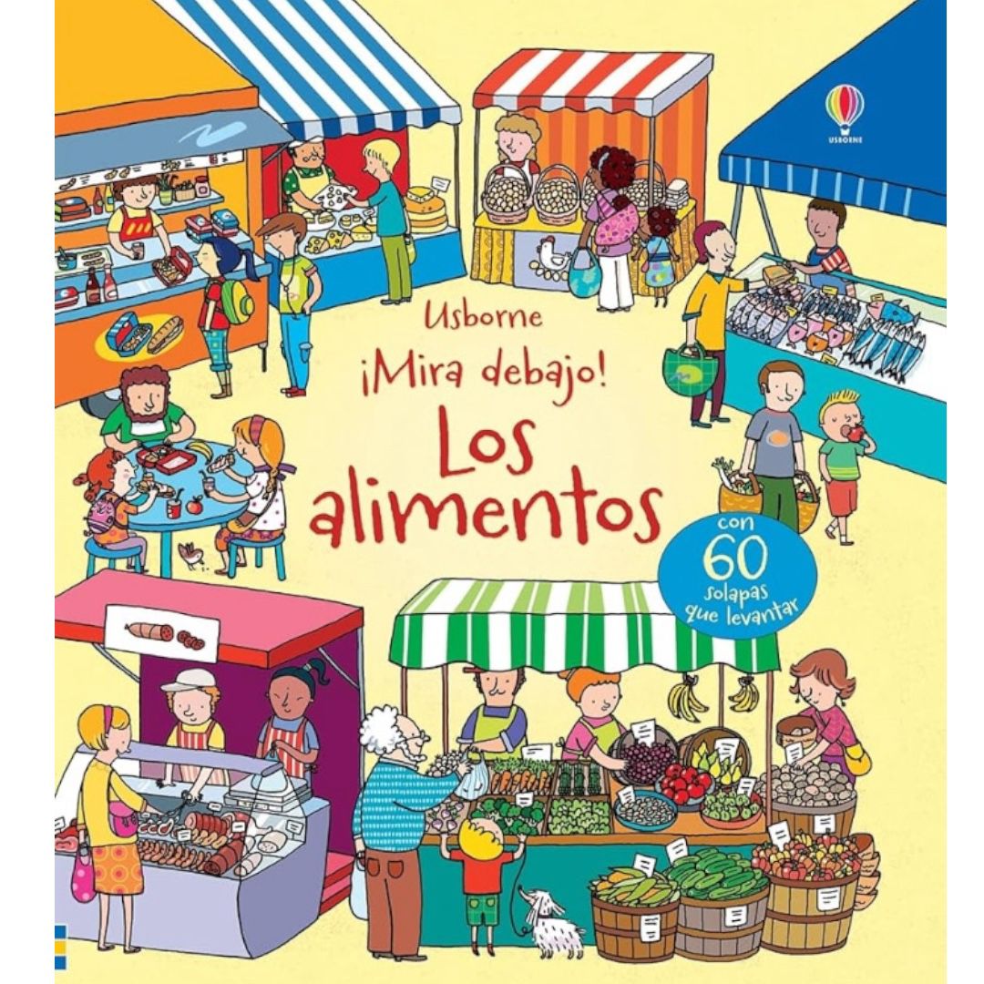 ¡ Mira debajo Los Alimentos! - Libro con Solapas