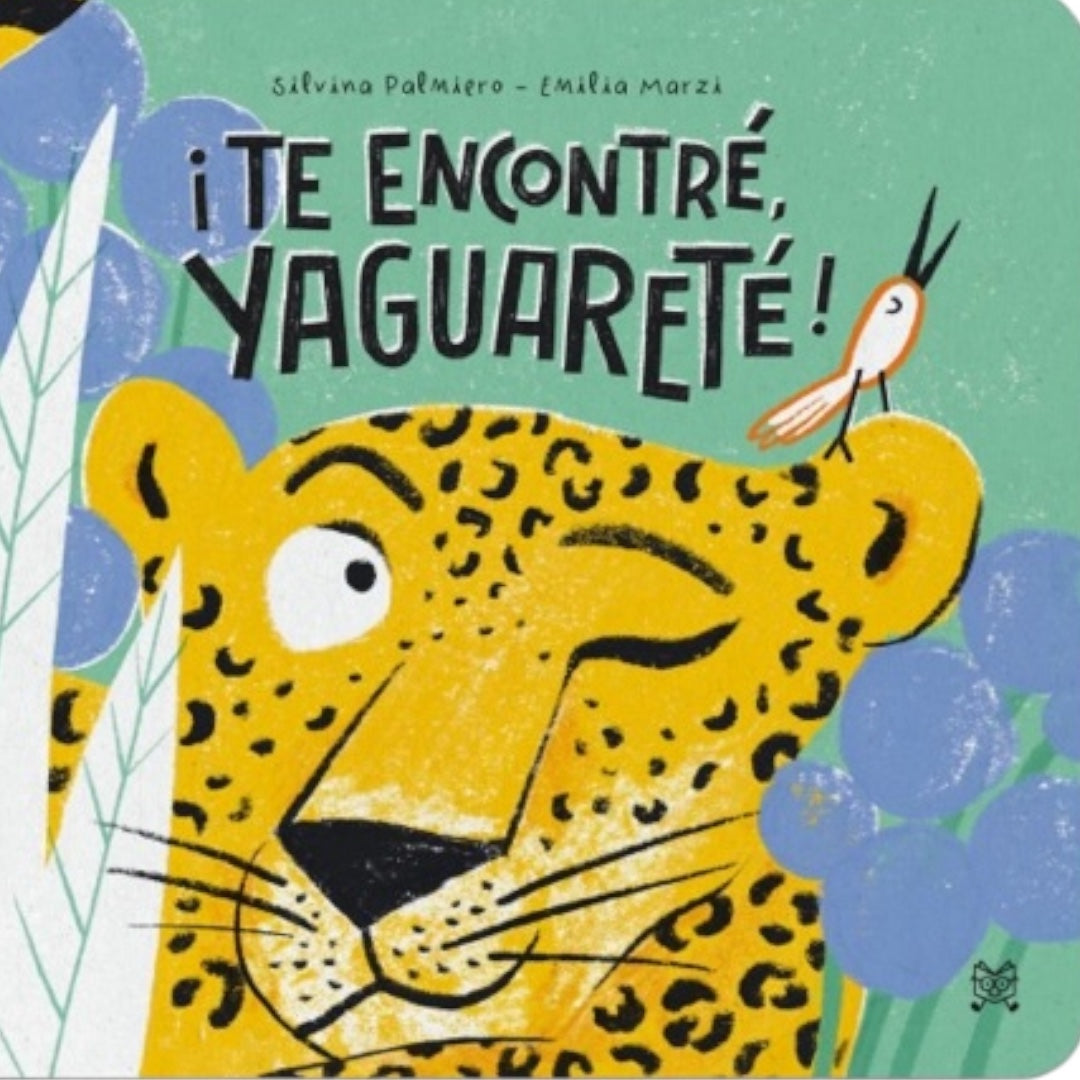 ¡Te encontré, Yaguareté!