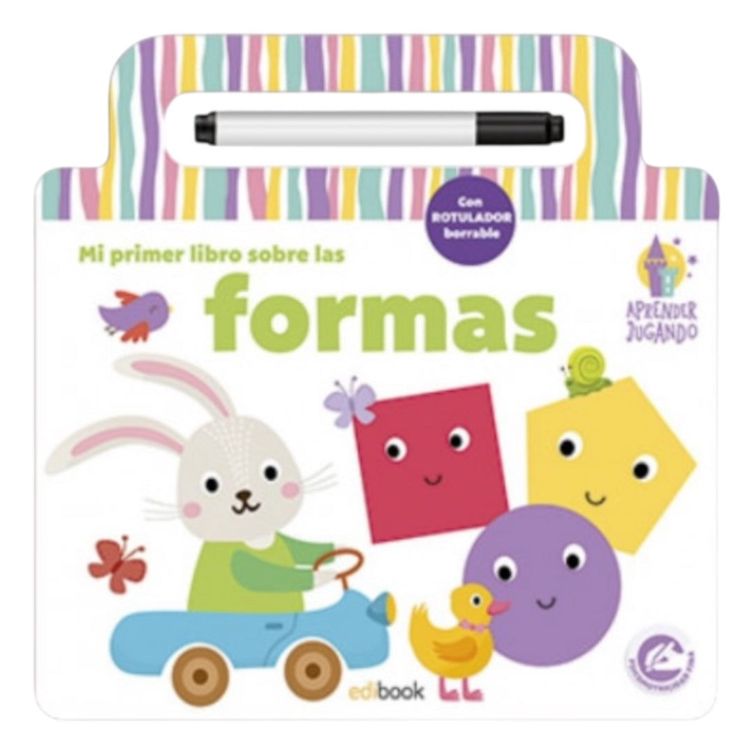 Escribe y Borra MI PRIMER LIBRO SOBRE LAS FORMAS APRENDER JUGANDO
