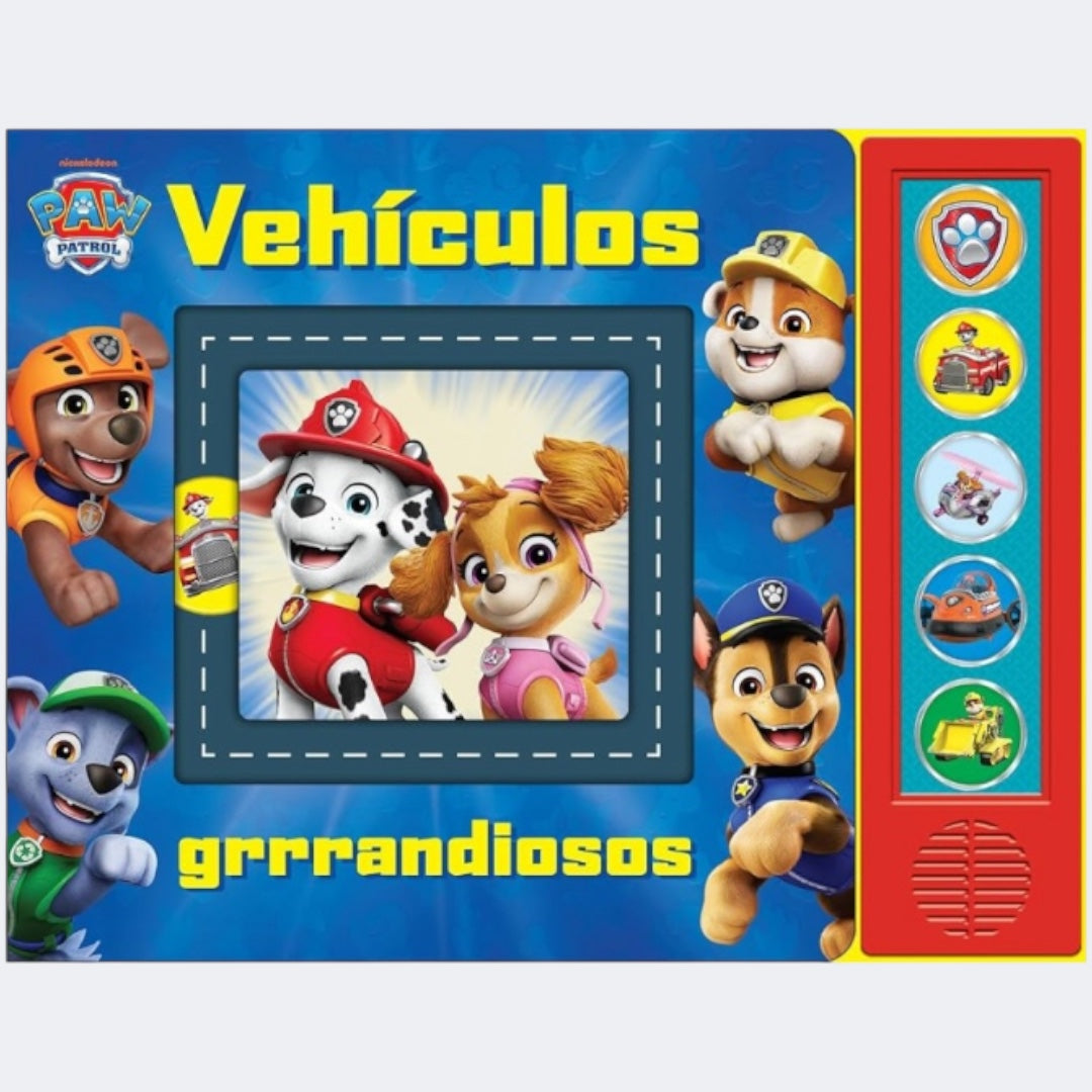 Libro con Sonidos: Paw Patrol. Vehículos Grrrandiosos