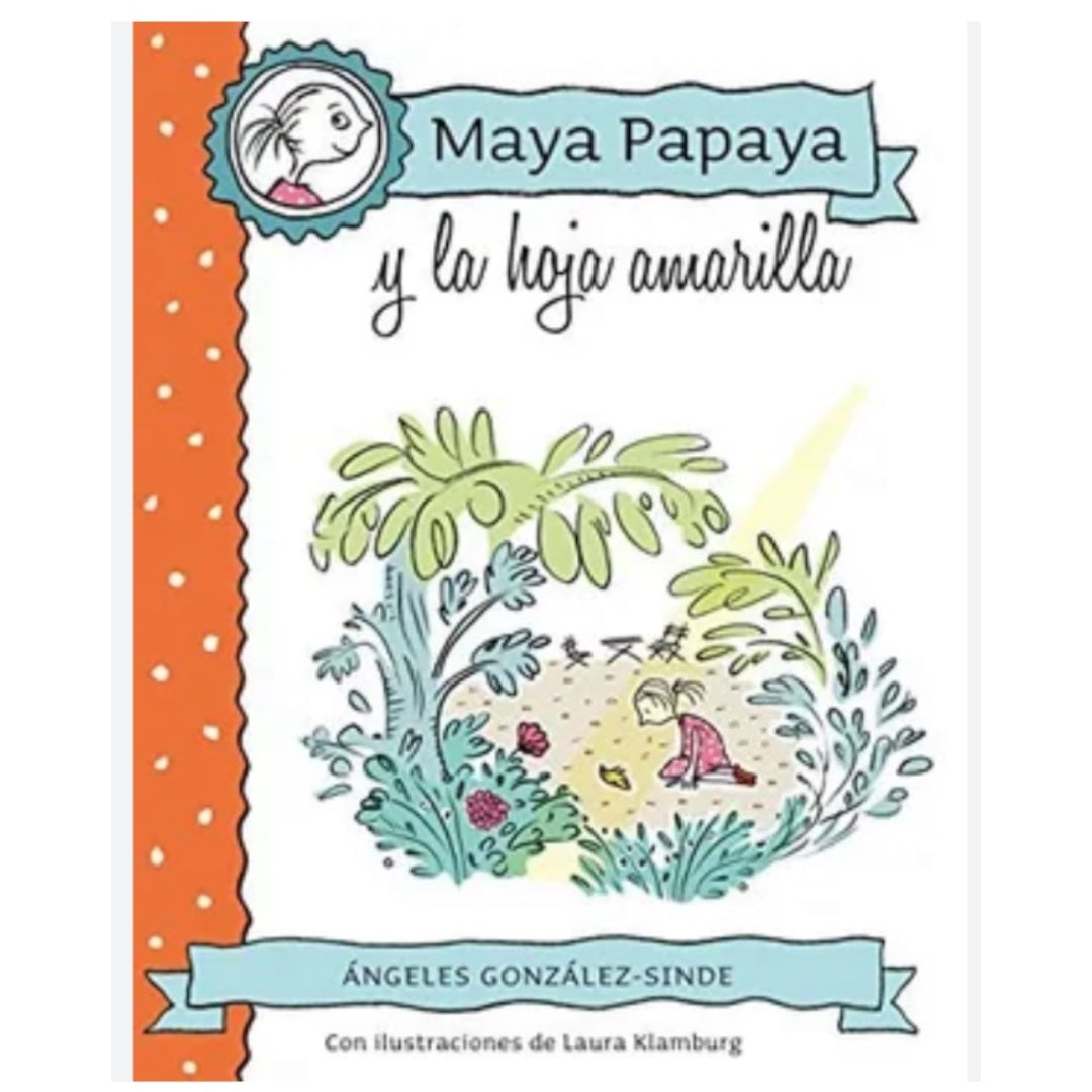 Maya Papaya y la Hoja Amarilla