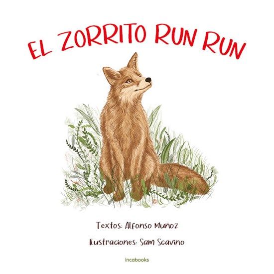 El zorrito Corre Corre - Alfonso Muñoz; Sam Scavino 